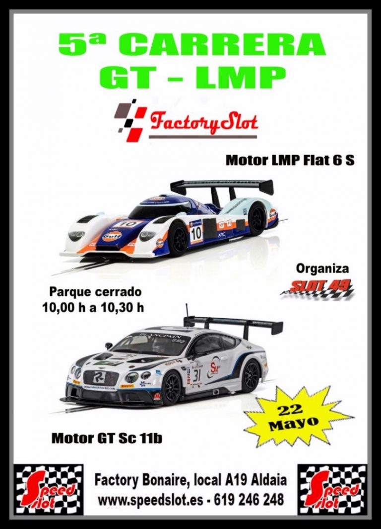 5ª Prueba GT y LMP en Factory Slot , Centro Comercial Factory Bonaire Aldaia (Valencia) 22 de Mayo, Resultados