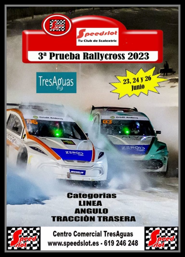 3ª Prueba de Rally Cross 23, 24 y 26 de Junio Centro Comercial TresAguas